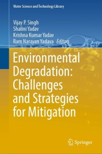 صورة الغلاف: Environmental Degradation: Challenges and Strategies for Mitigation 9783030955410