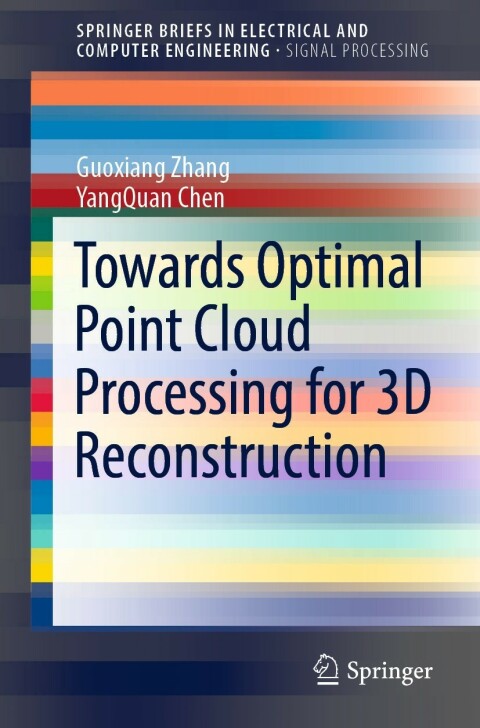 Cover image for book Towards Optimal Point Cloud Processing for 3D Reconstruction
