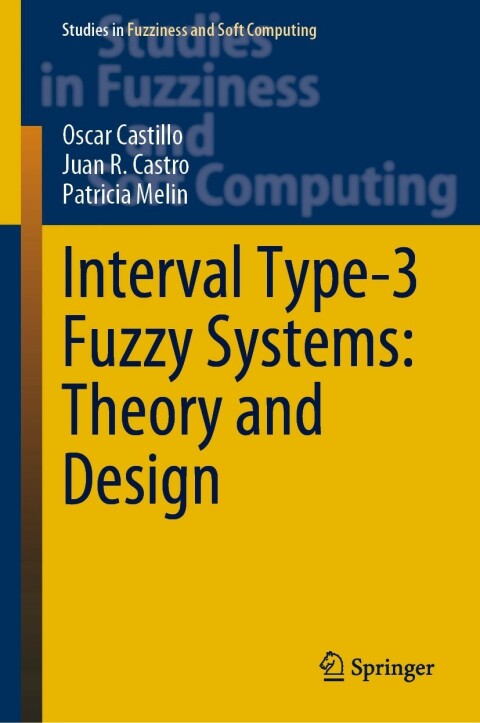 Interval Type-3 Fuzzy Systems: Theory and Design 