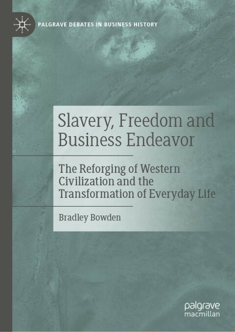 Cover image for book Slavery, Freedom and Business Endeavor