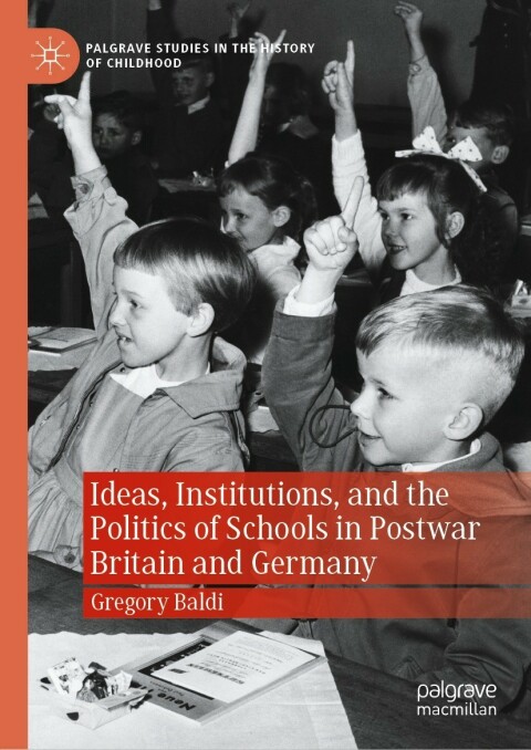 Cover image for book Ideas, Institutions, and the Politics of Schools in Postwar Britain and Germany