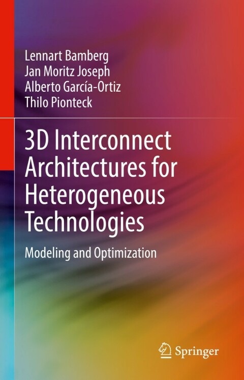 Cover image for book 3D Interconnect Architectures for Heterogeneous Technologies