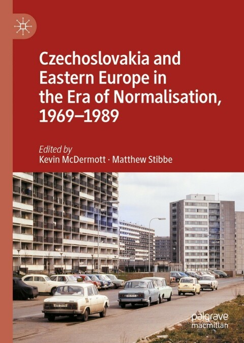 Cover image for book Czechoslovakia and Eastern Europe in the Era of Normalisation, 1969–1989