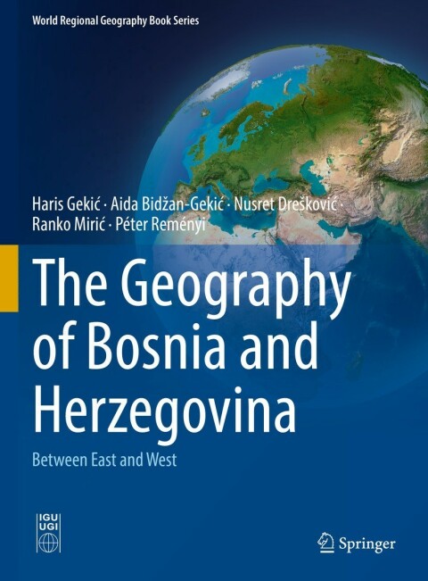 Cover image for book The Geography of Bosnia and Herzegovina