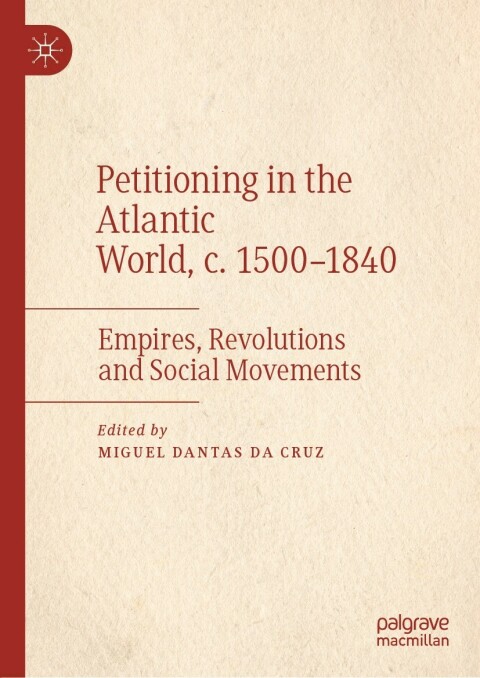 Cover image for book Petitioning in the Atlantic World, c. 1500–1840