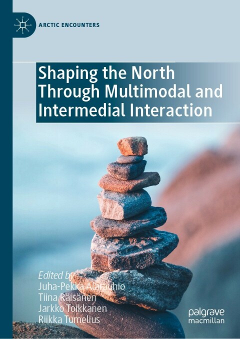 Cover image for book Shaping the North Through Multimodal and Intermedial Interaction