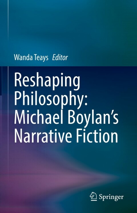 Cover image for book Reshaping Philosophy: Michael Boylan’s Narrative Fiction