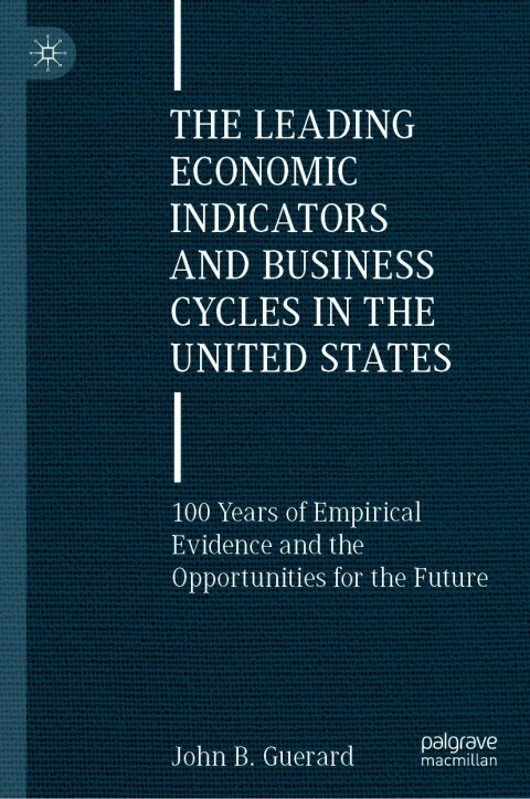 The Leading Economic Indicators and Business Cycles in the United States 