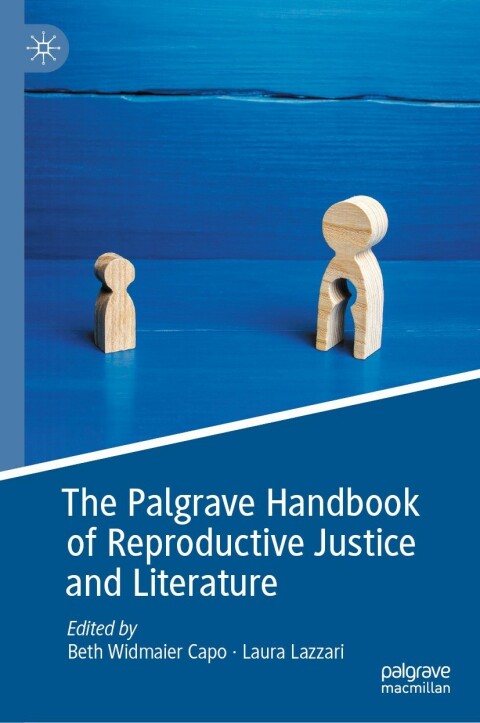 Cover image for book The Palgrave Handbook of Reproductive Justice and Literature