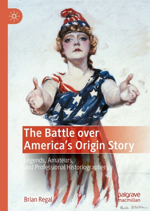 Cover image for book The Battle over America's Origin Story