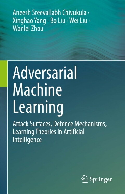 Adversarial Machine Learning 
