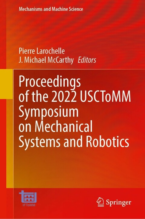 Cover image for book Proceedings of the 2022 USCToMM Symposium on Mechanical Systems and Robotics
