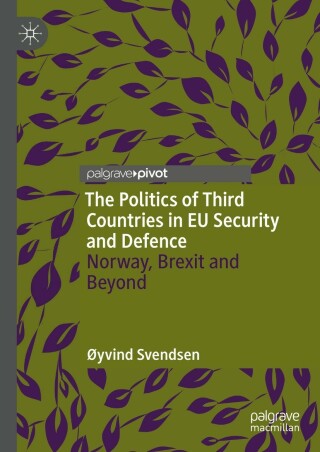 The Politics of Third Countries in EU Security and Defence