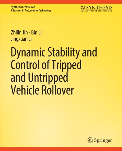 Dynamic Stability and Control of Tripped and Untripped Vehicle Rollover 