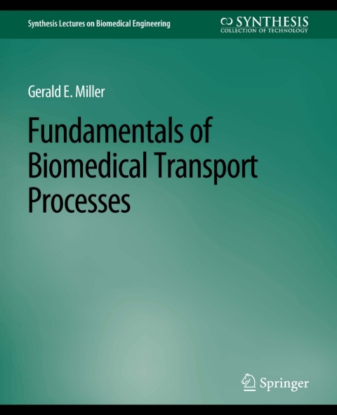 Fundamentals of Biomedical Transport Processes 