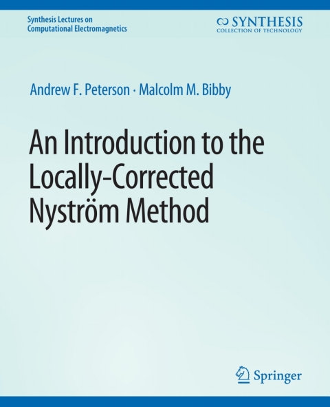 An Introduction to the Locally Corrected Nystrom Method 