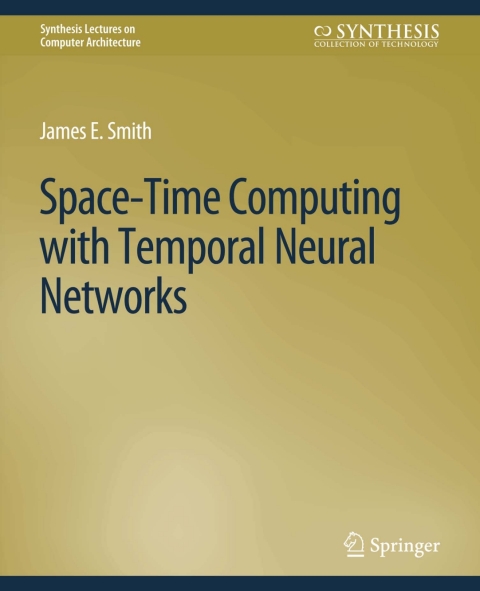 Cover image for book Space-Time Computing with Temporal Neural Networks
