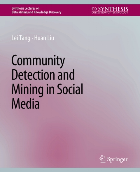 Community detection and mining in social media 