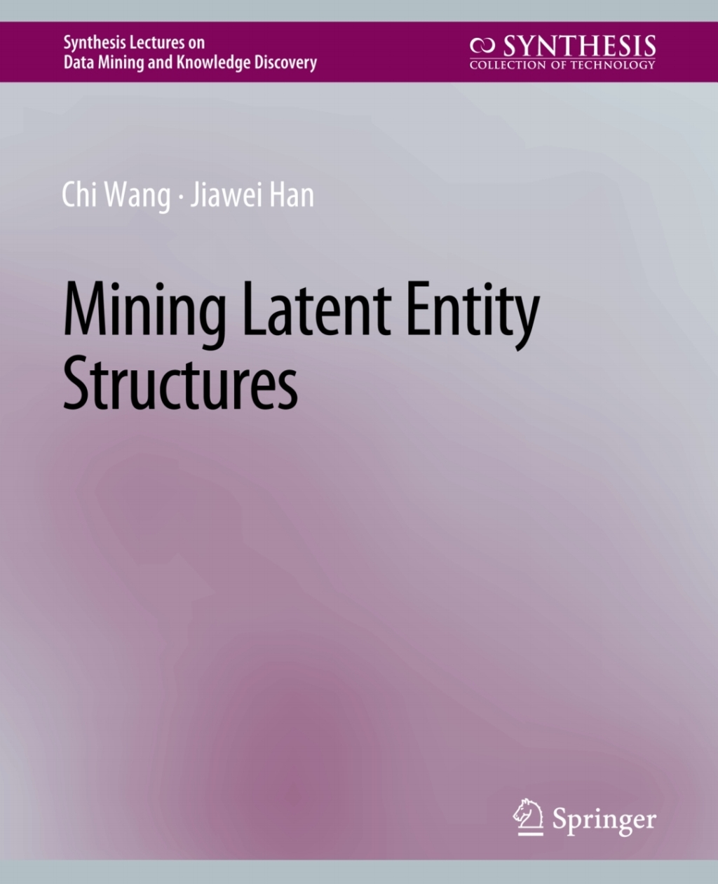Mining Latent Entity Structures (eBook)