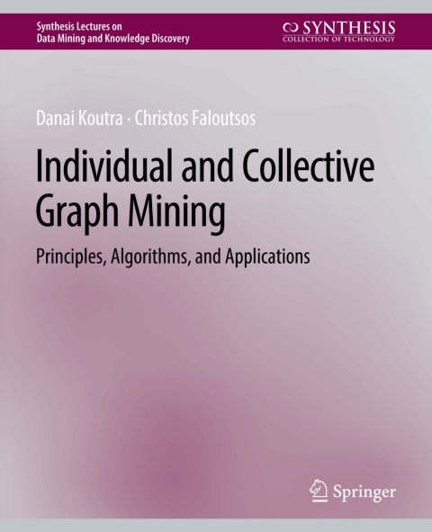 Individual and Collective Graph Mining 