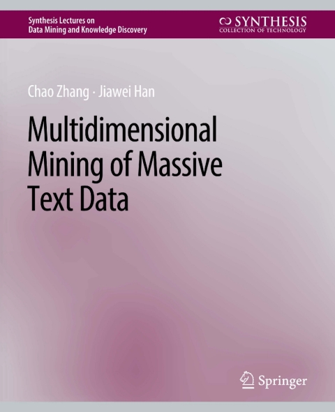 Multidimensional Mining of Massive Text Data 