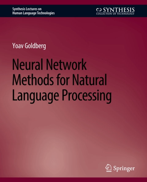 Cover image for book Neural Network Methods for Natural Language Processing