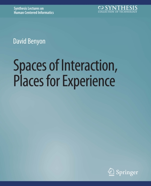 Spaces of Interaction, Places for Experience 