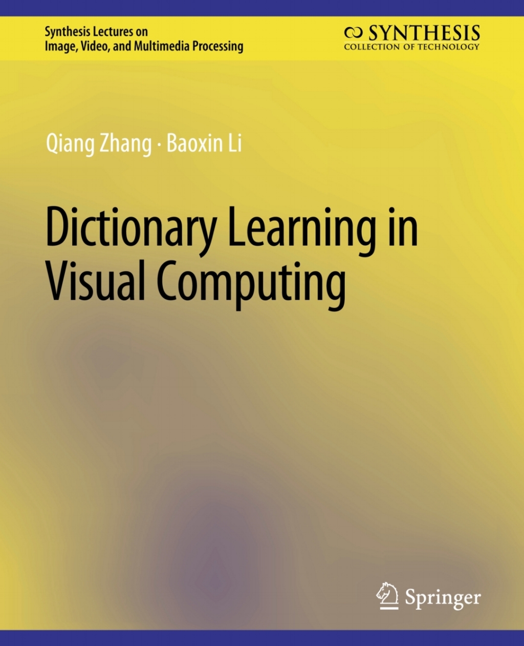 Dictionary Learning in Visual Computing (eBook)