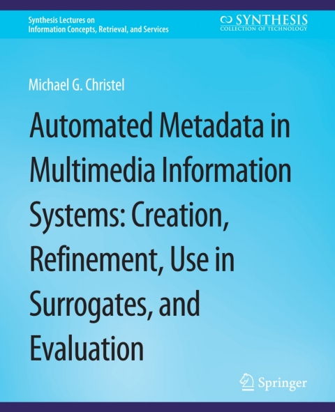 Cover image for book Automated Metadata in Multimedia Information Systems