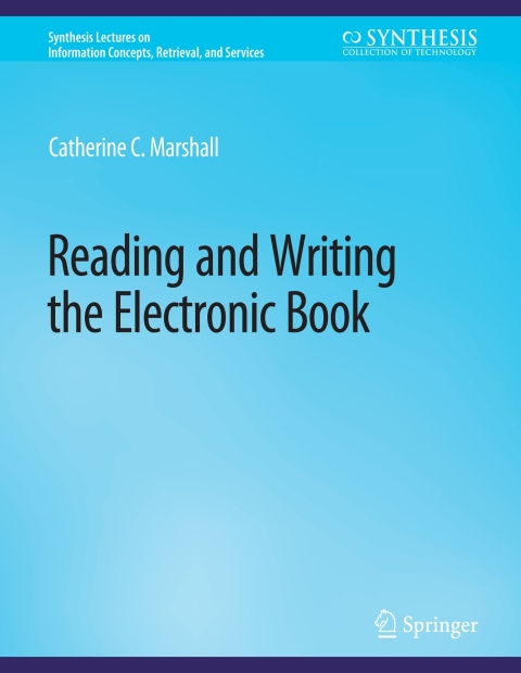 Reading and Writing the Electronic Book 