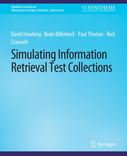 Simulating Information Retrieval Test Collections 