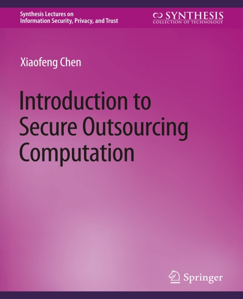 Introduction to Secure Outsourcing Computation 