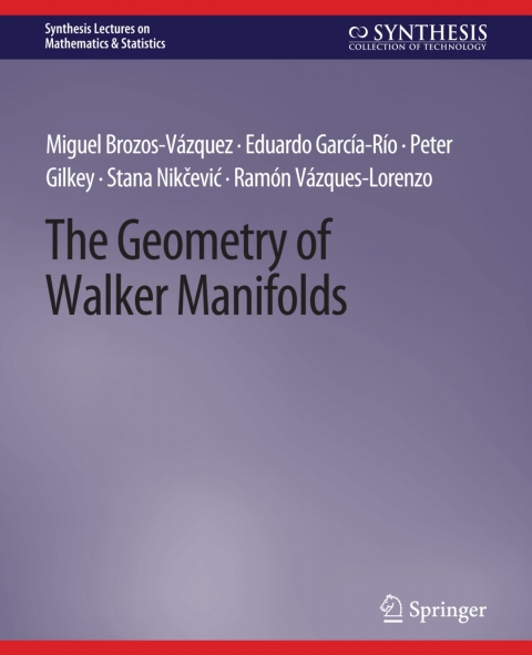 The Geometry of Walker Manifolds 