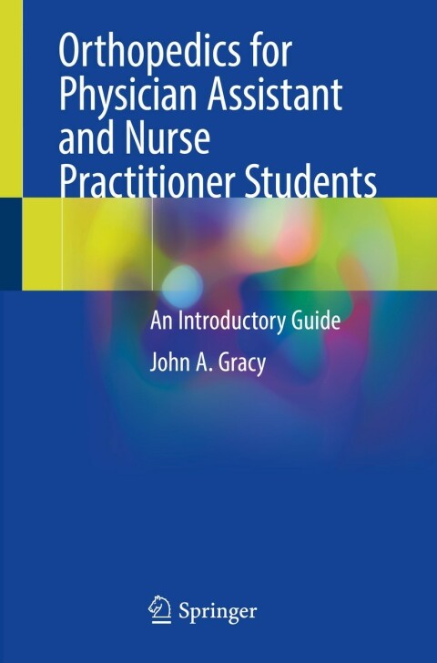 Cover image for book Orthopedics for Physician Assistant and Nurse Practitioner Students