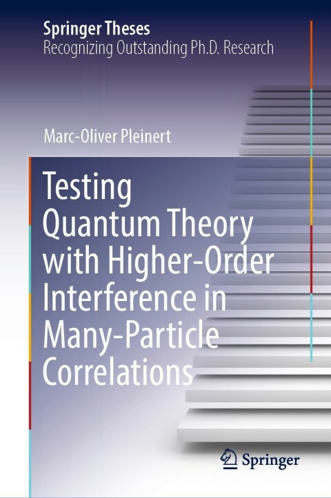 Cover image for book Testing Quantum Theory with Higher-Order Interference in Many-Particle Correlations