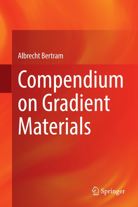 Cover image for book Compendium on Gradient Materials