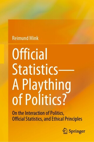 Official Statistics—A Plaything of Politics?