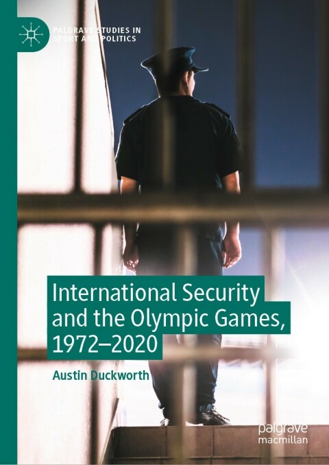 Cover image for book International Security and the Olympic Games, 1972–2020