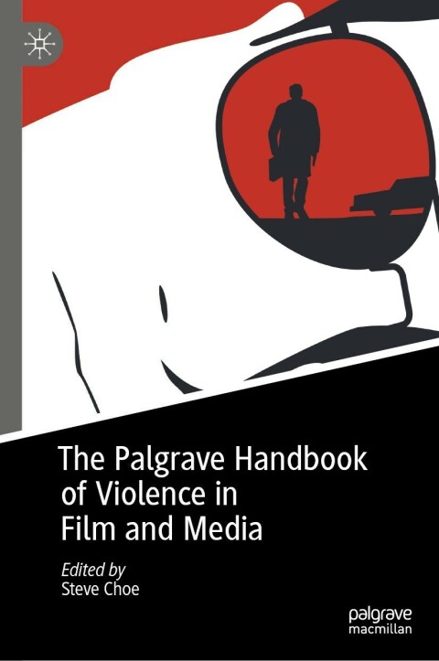 Cover image for book The Palgrave Handbook of Violence in Film and Media