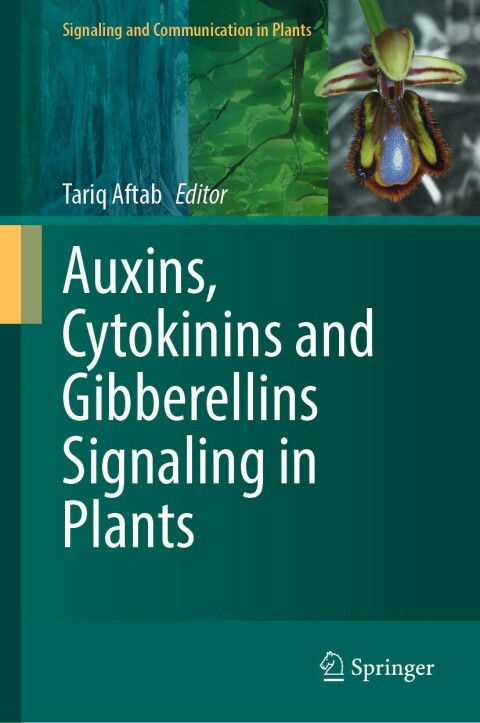 Cover image for book Auxins, Cytokinins and Gibberellins Signaling in Plants