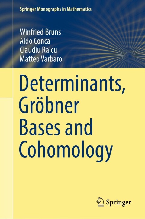 Determinants, GrÃ¶bner Bases and Cohomology 