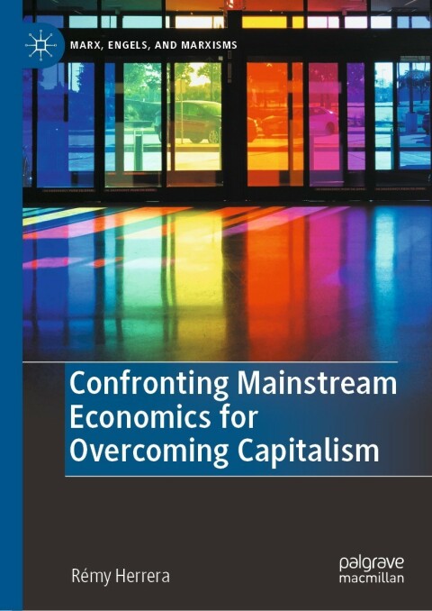 Cover image for book Confronting Mainstream Economics for Overcoming Capitalism