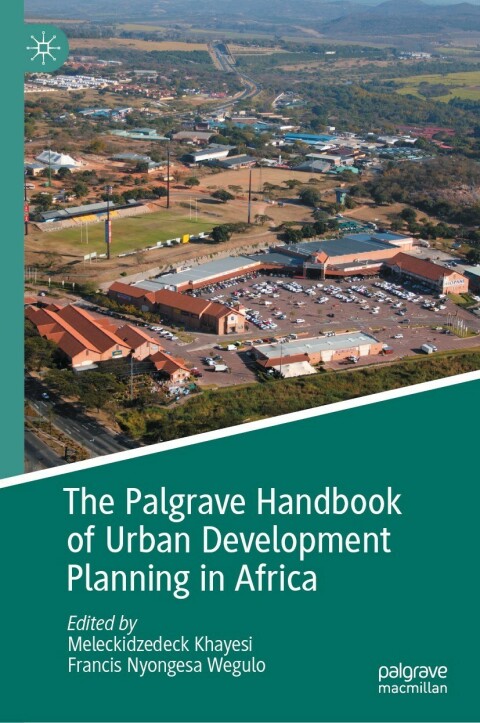 Cover image for book The Palgrave Handbook of Urban Development Planning in Africa