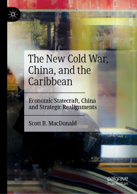 The New Cold War, China, and the Caribbean 
