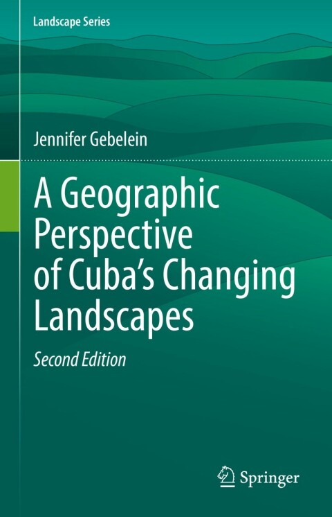 Cover image for book A Geographic Perspective of Cuba’s Changing Landscapes