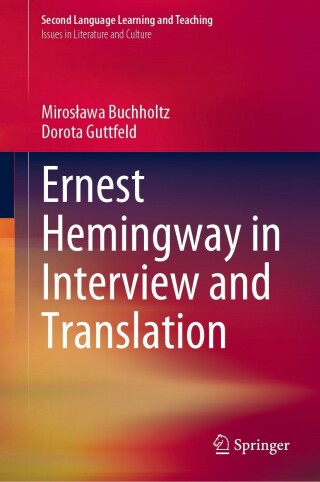 Ernest Hemingway in Interview and Translation