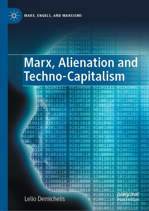 Cover image for book Marx, Alienation and Techno-Capitalism