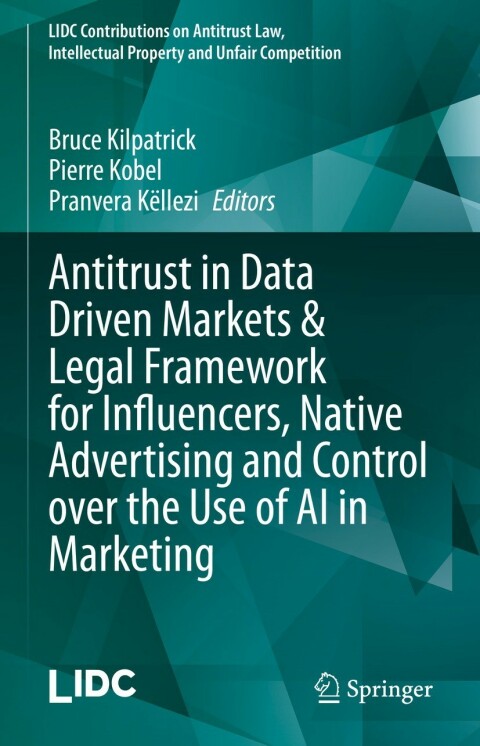 Cover image for book Antitrust in Data Driven Markets & Legal Framework for Influencers, Native Advertising and Control over the Use of AI in Marketing