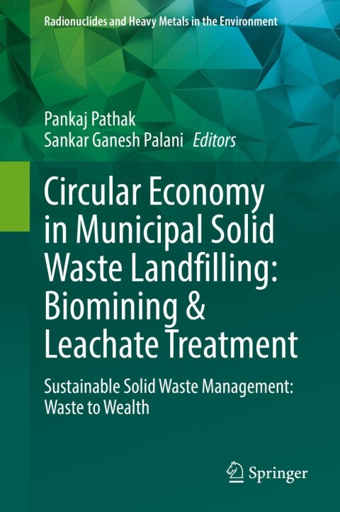 Cover image for book Circular Economy in Municipal Solid Waste Landfilling: Biomining & Leachate Treatment