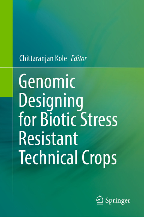 Cover image for book Genomic Designing for Biotic Stress Resistant Technical Crops